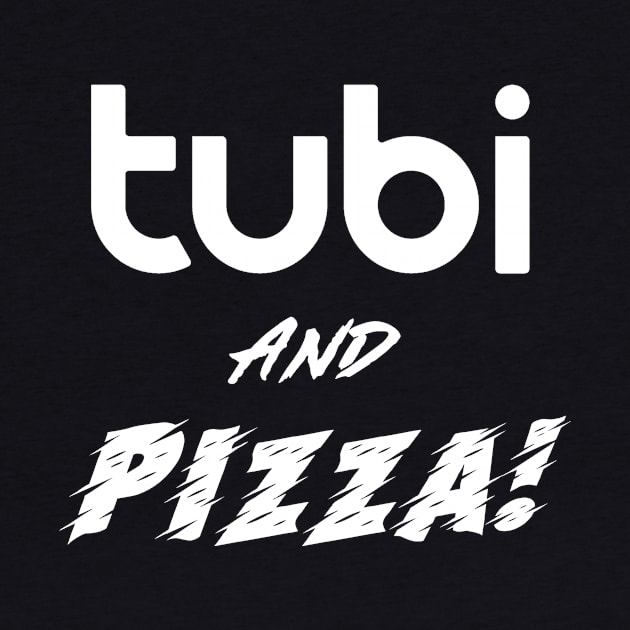 Tubi and Pizza by pizowell